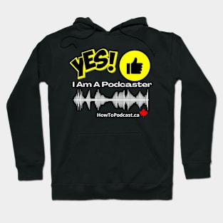 Yes, I Am A Podcaster - dark Hoodie